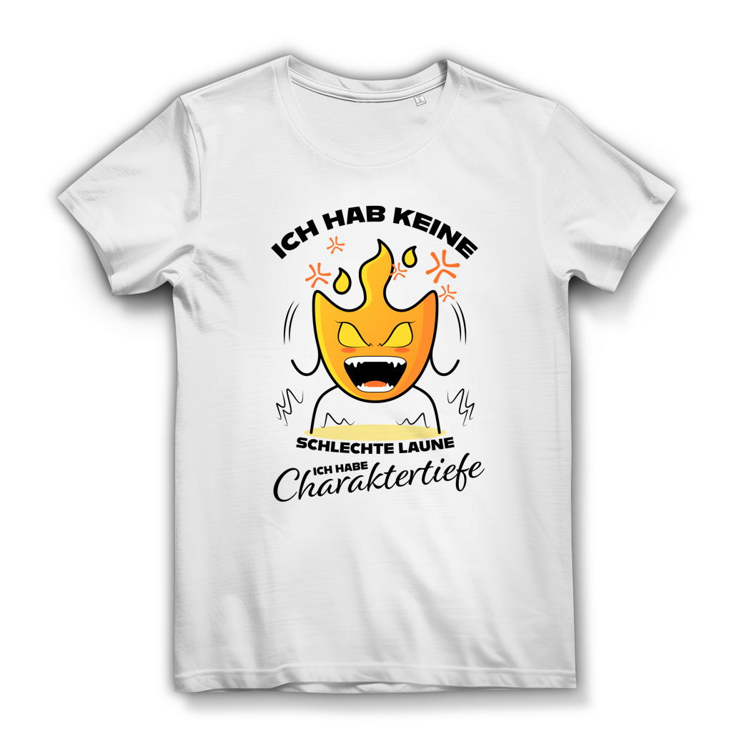 Damen Premium Bio T-Shirt Ich hab keine schlechte Laune – ich habe Charaktertiefe