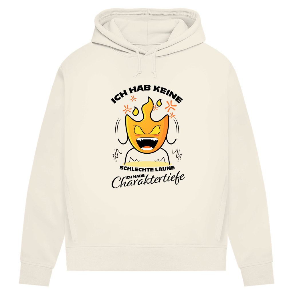 Damen Premium Bio Hoodie Ich hab keine schlechte Laune – ich habe Charaktertiefe