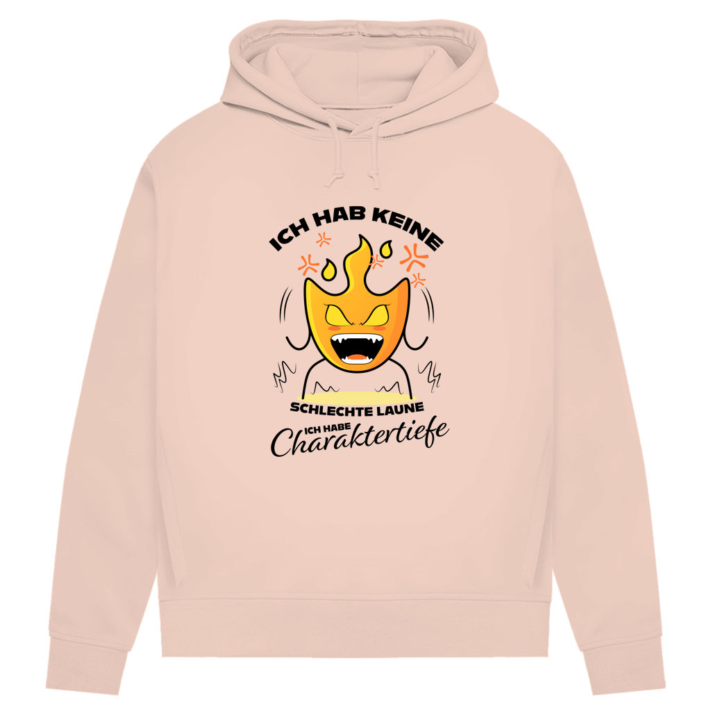 Damen Premium Bio Hoodie Ich hab keine schlechte Laune – ich habe Charaktertiefe