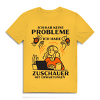 Herren Premium Bio T-Shirt Ich hab keine Probleme – ich habe Zuschauer mit Erwartungen