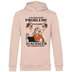Herren Premium Bio Hoodie Ich hab keine Probleme – ich habe Zuschauer mit Erwartungen