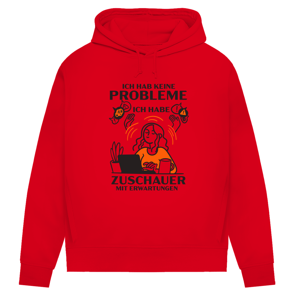 Damen Premium Bio Hoodie Ich hab keine Probleme – ich habe Zuschauer mit Erwartungen
