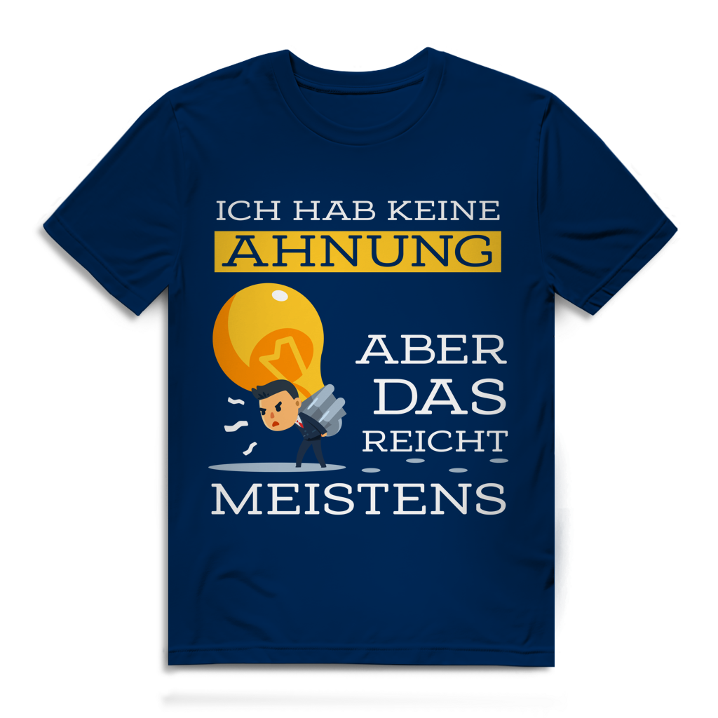 Herren Premium Bio T-Shirt Ich hab keine Ahnung – aber das reicht meistens