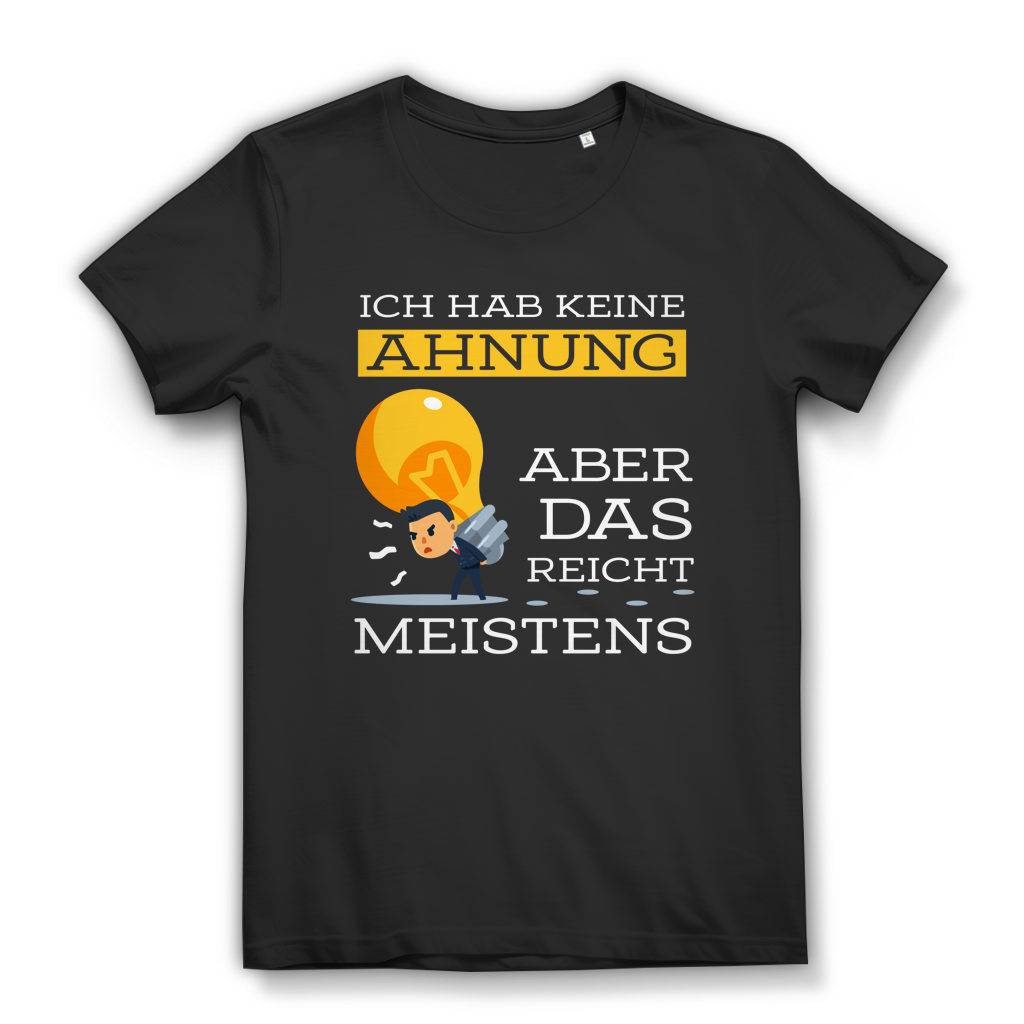 Damen Premium Bio T-Shirt Ich hab keine Ahnung – aber das reicht meistens