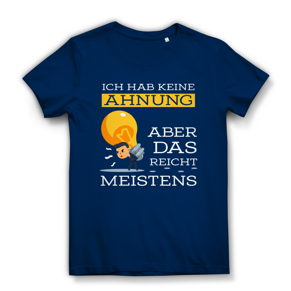 Damen Premium Bio T-Shirt Ich hab keine Ahnung – aber das reicht meistens