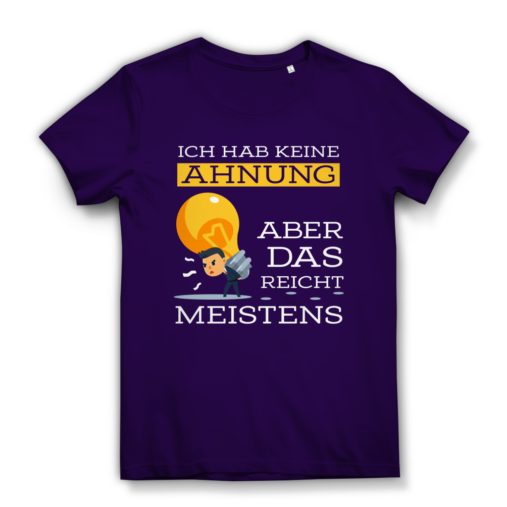 Damen Premium Bio T-Shirt Ich hab keine Ahnung – aber das reicht meistens