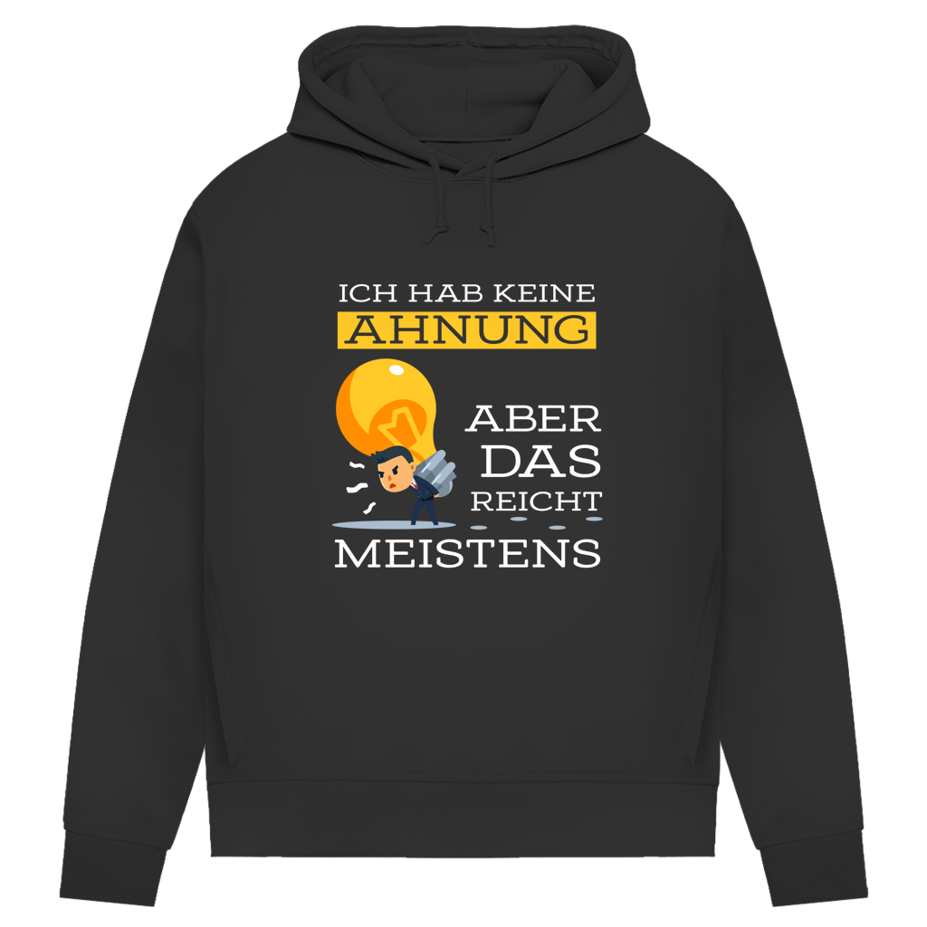 Damen Premium Bio Hoodie Ich hab keine Ahnung – aber das reicht meistens