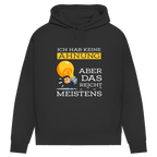 Damen Premium Bio Hoodie Ich hab keine Ahnung – aber das reicht meistens
