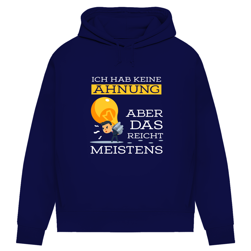 Damen Premium Bio Hoodie Ich hab keine Ahnung – aber das reicht meistens
