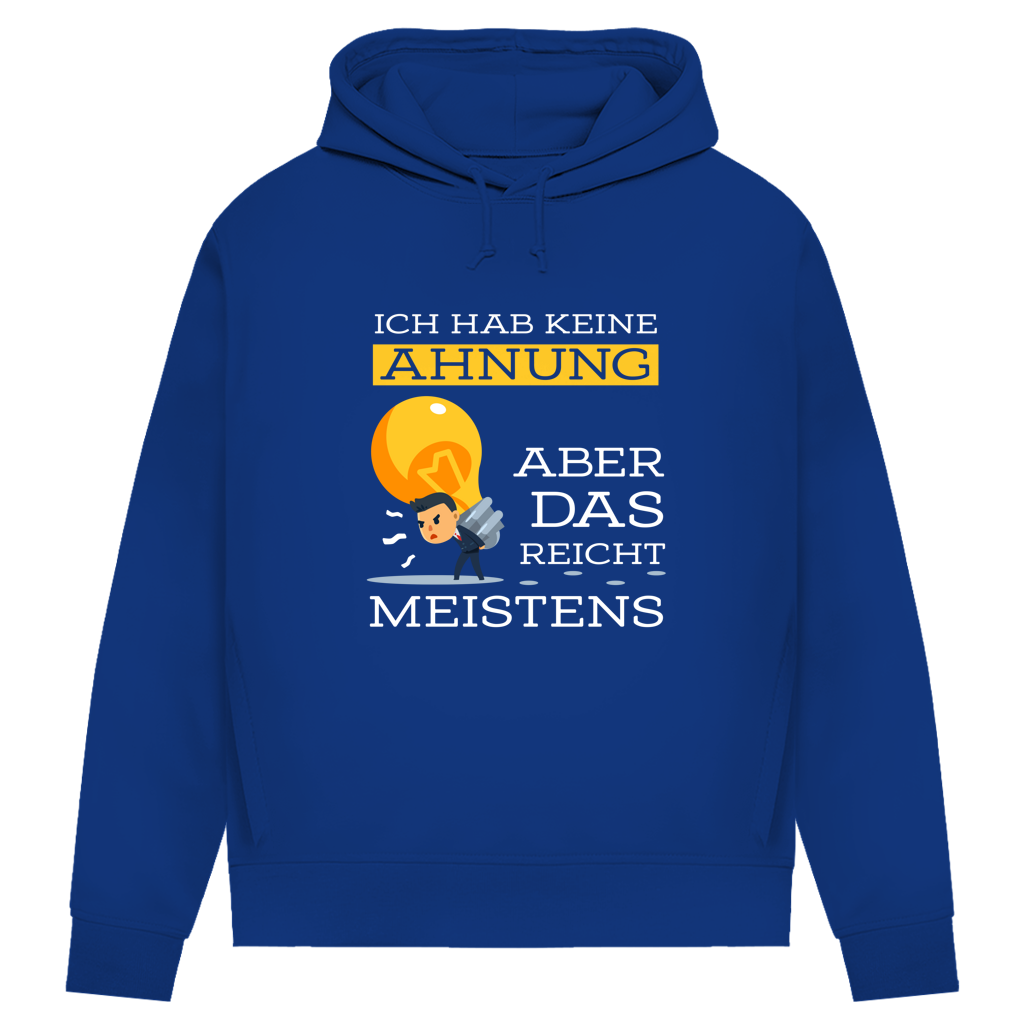 Damen Premium Bio Hoodie Ich hab keine Ahnung – aber das reicht meistens