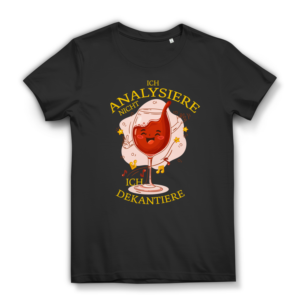 Damen Premium Bio T-Shirt Ich analysiere nicht. Ich dekantiere