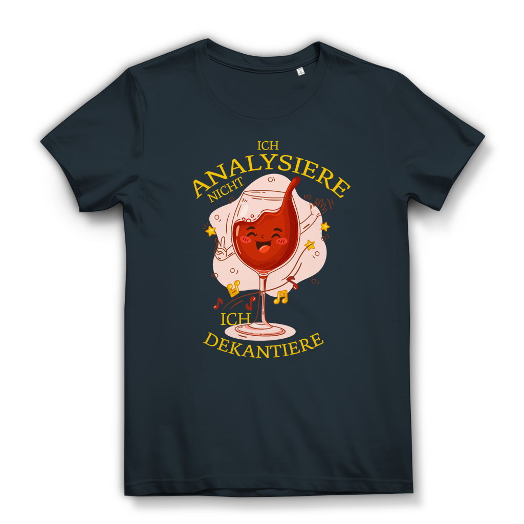 Damen Premium Bio T-Shirt Ich analysiere nicht. Ich dekantiere