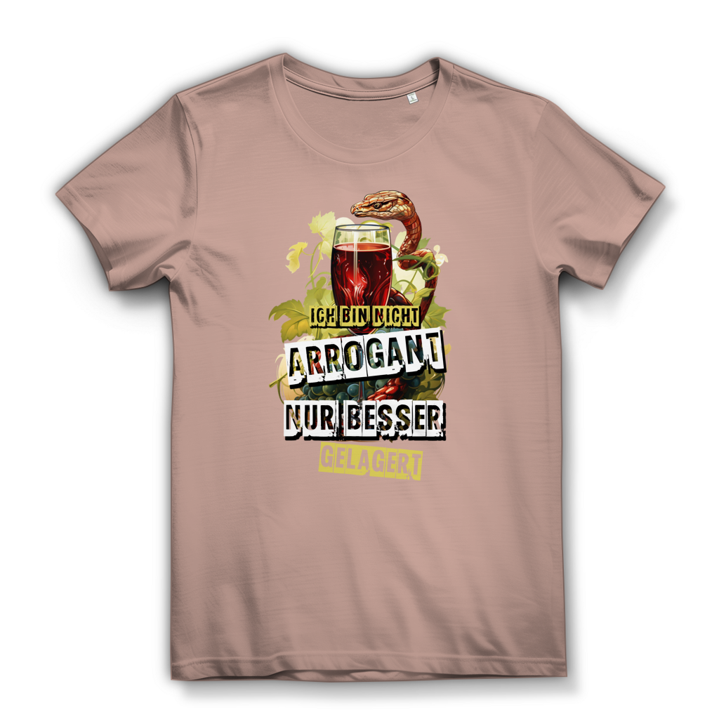Damen Premium Bio T-Shirt Ich bin nicht arrogant. Nur besser gelagert