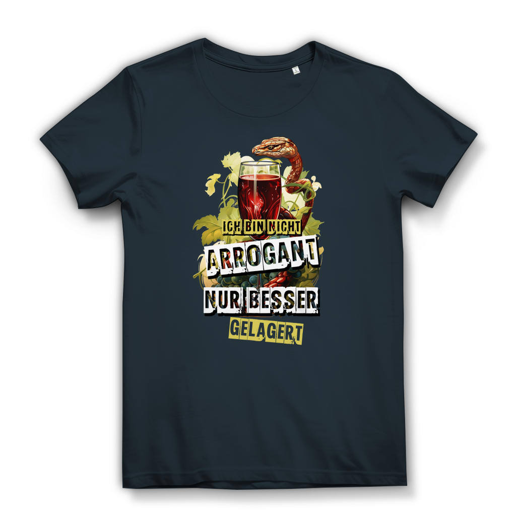 Damen Premium Bio T-Shirt Ich bin nicht arrogant. Nur besser gelagert