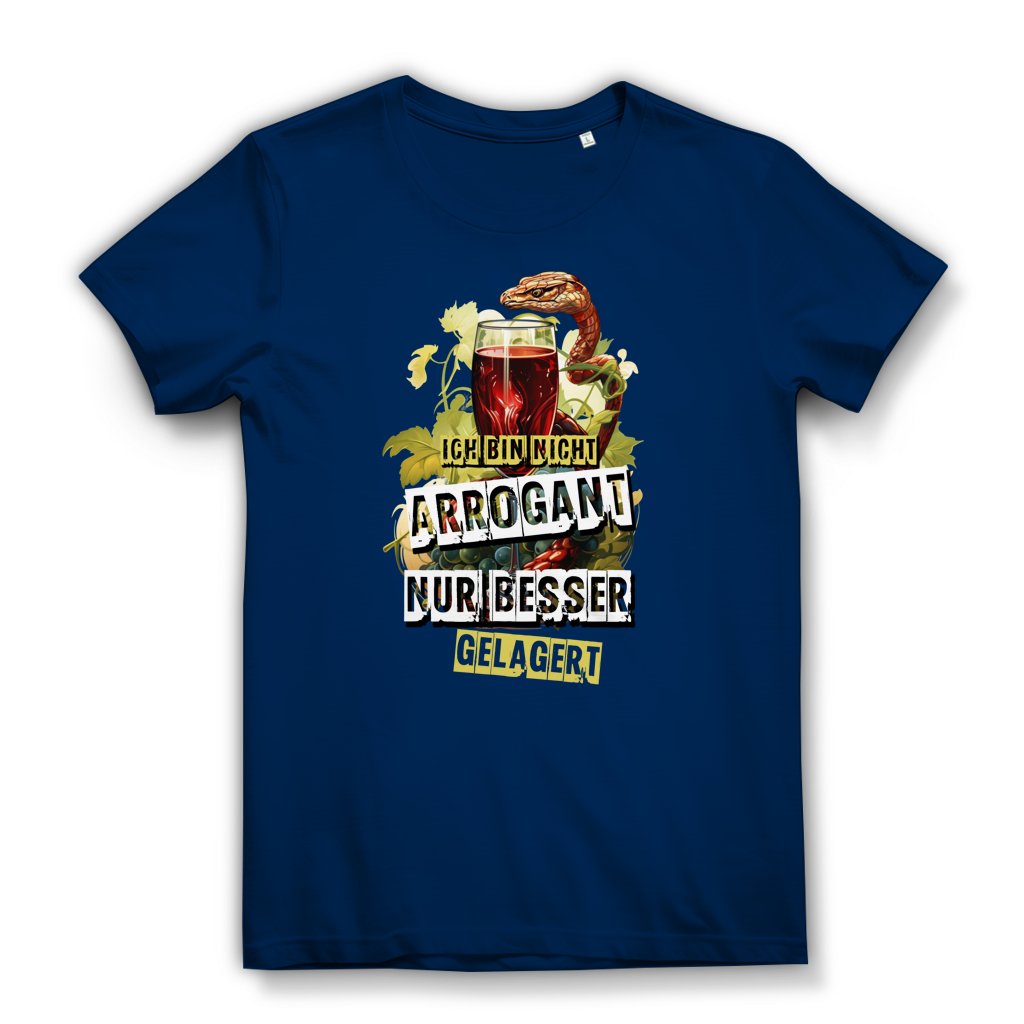Damen Premium Bio T-Shirt Ich bin nicht arrogant. Nur besser gelagert