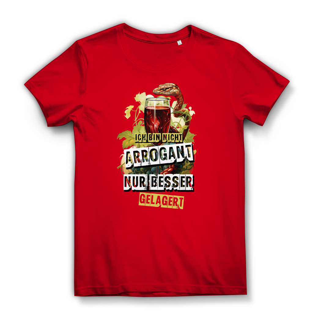 Damen Premium Bio T-Shirt Ich bin nicht arrogant. Nur besser gelagert
