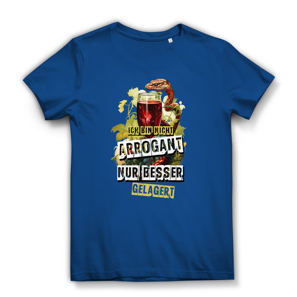 Damen Premium Bio T-Shirt Ich bin nicht arrogant. Nur besser gelagert