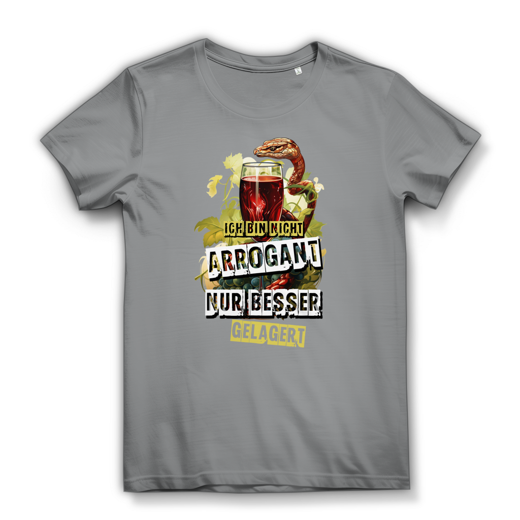 Damen Premium Bio T-Shirt Ich bin nicht arrogant. Nur besser gelagert