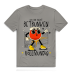 Herren Premium Bio T-Shirt Ich bin nicht betrunken. Ich bin vollmundig