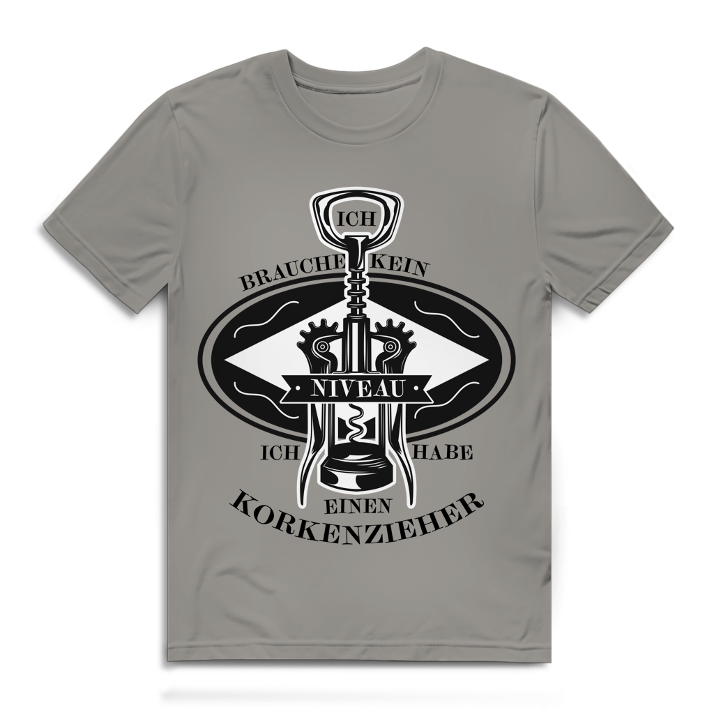 Herren Premium Bio T-Shirt Ich brauche kein Niveau. Ich habe einen Korkenzieher