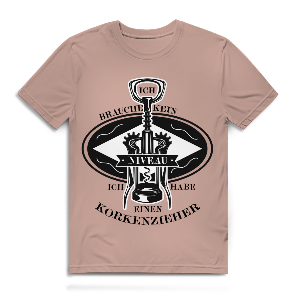 Herren Premium Bio T-Shirt Ich brauche kein Niveau. Ich habe einen Korkenzieher