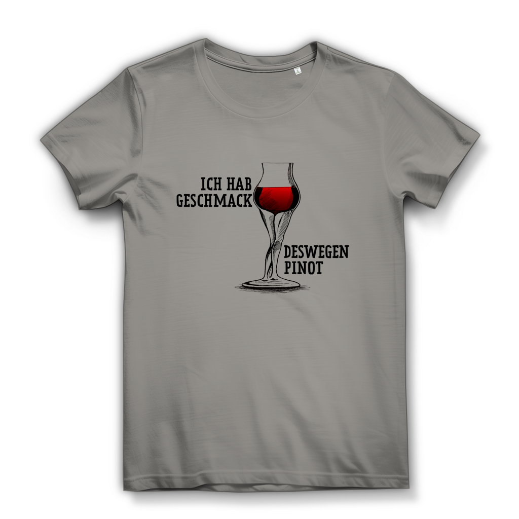 Damen Premium Bio T-Shirt Ich hab Geschmack. Deswegen Pinot