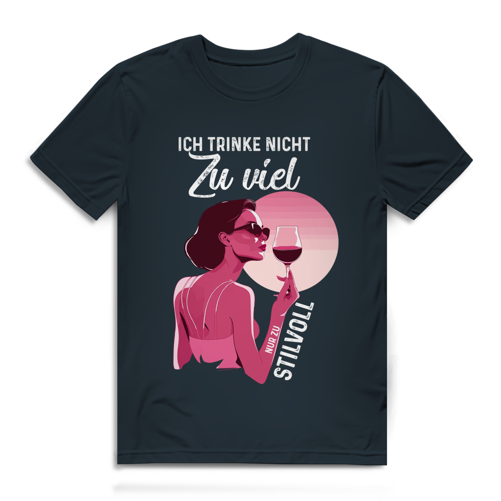 Herren Premium Bio T-Shirt Ich trinke nicht zu viel. Nur zu stilvoll