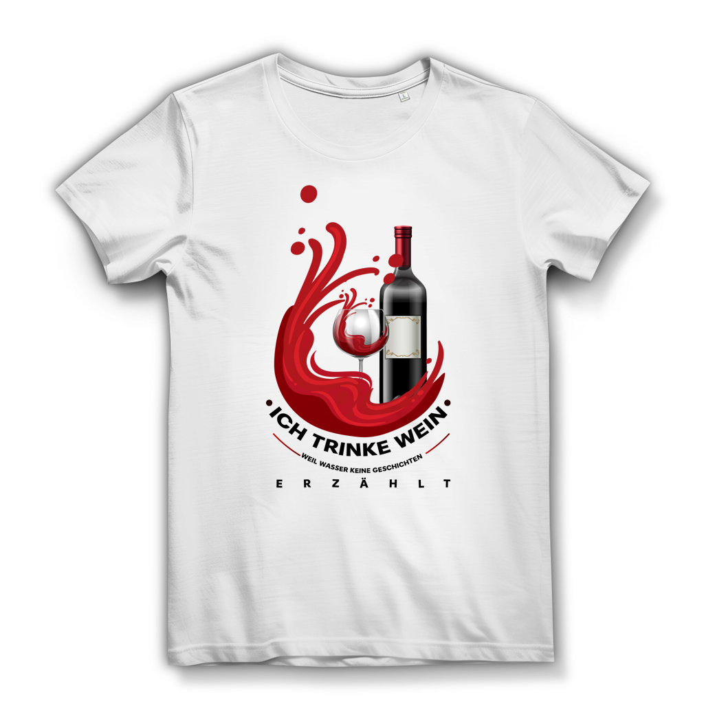 Damen Premium Bio T-Shirt Ich trinke Wein, weil Wasser keine Geschichten erzählt