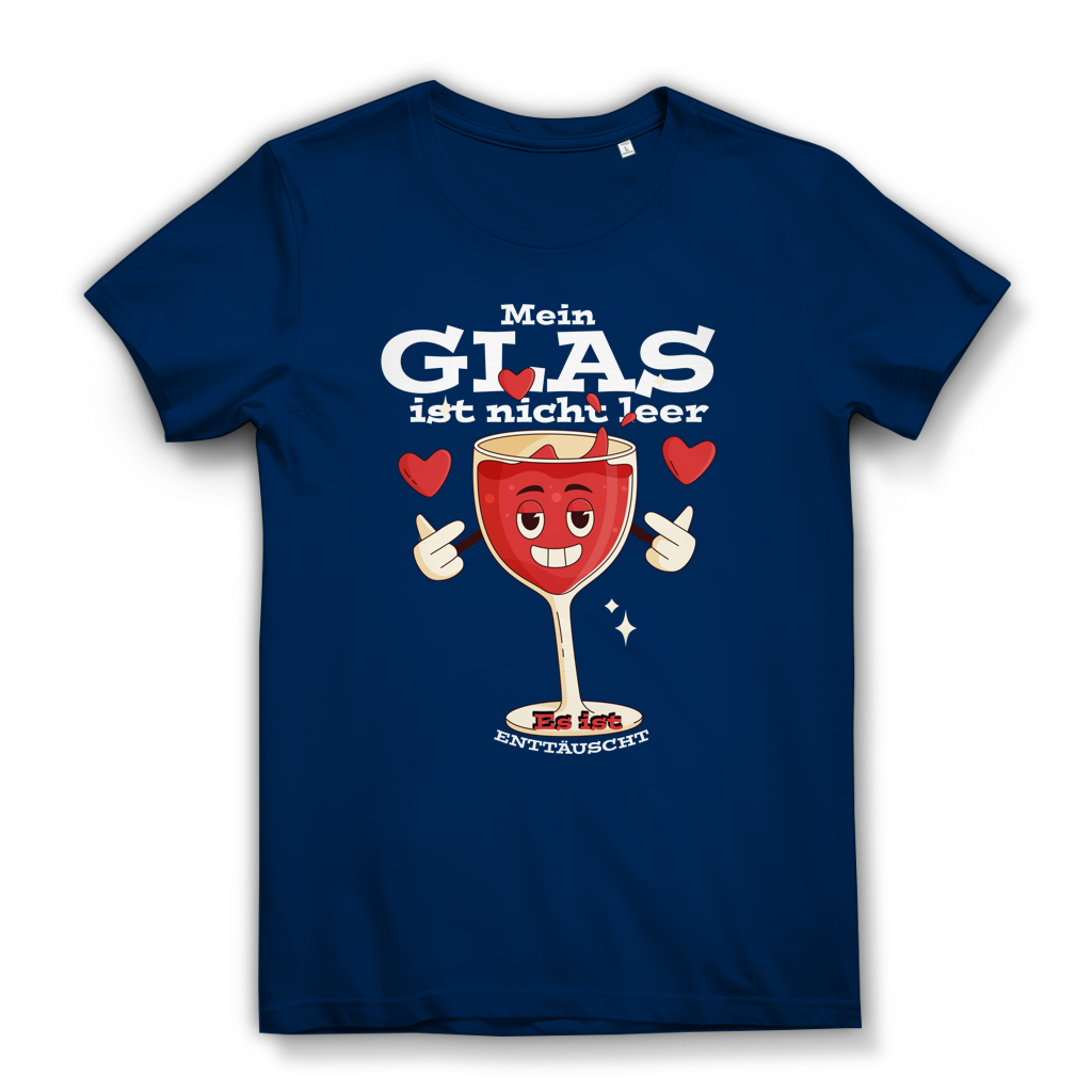 Damen Premium Bio T-Shirt Mein Glas ist nicht leer. Es ist enttäuscht