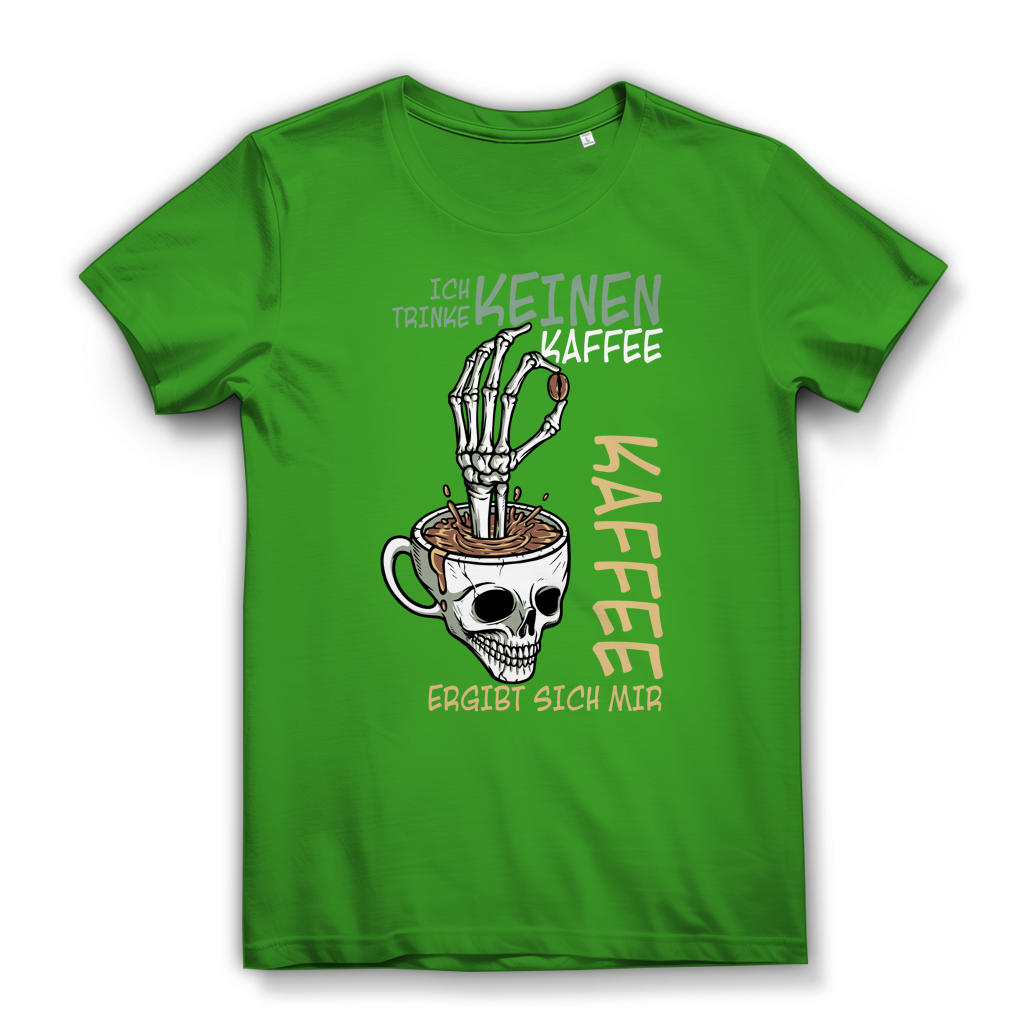 Damen Premium Bio T-Shirt „Ich trinke keinen Kaffee. Kaffee ergibt sich mir