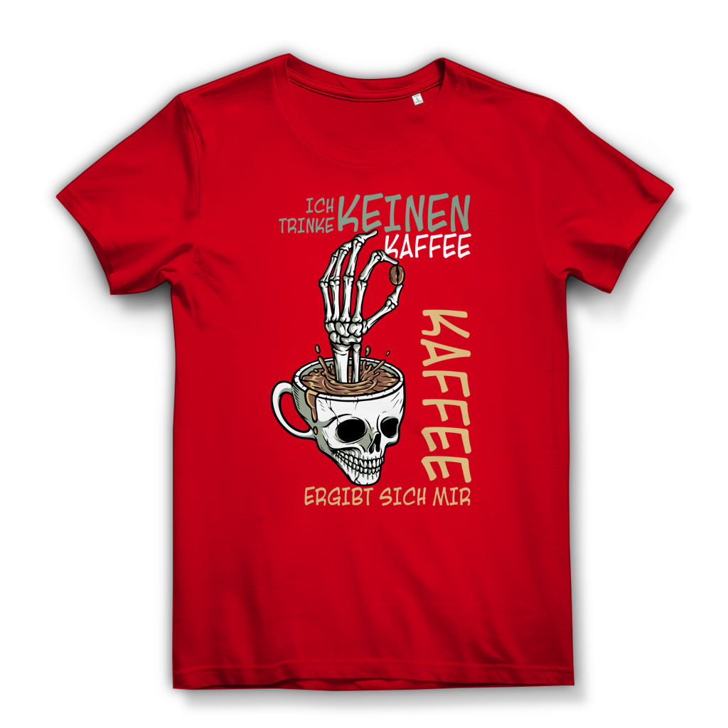 Damen Premium Bio T-Shirt „Ich trinke keinen Kaffee. Kaffee ergibt sich mir