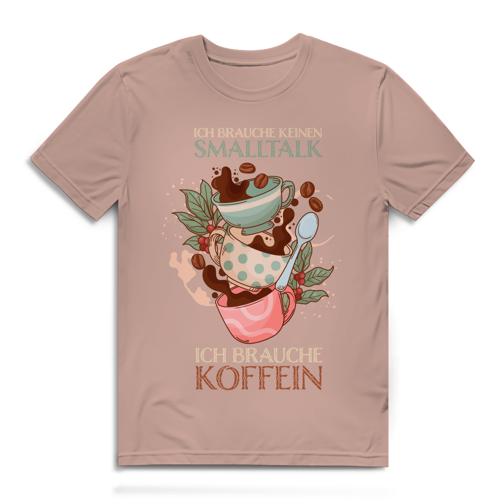Herren Premium Bio T-Shirt Ich brauche keinen Smalltalk. Ich brauche Koffein