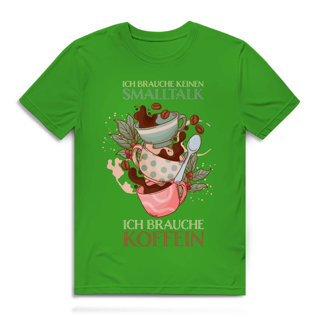 Herren Premium Bio T-Shirt Ich brauche keinen Smalltalk. Ich brauche Koffein