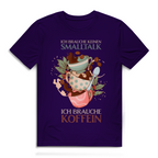 Herren Premium Bio T-Shirt Ich brauche keinen Smalltalk. Ich brauche Koffein