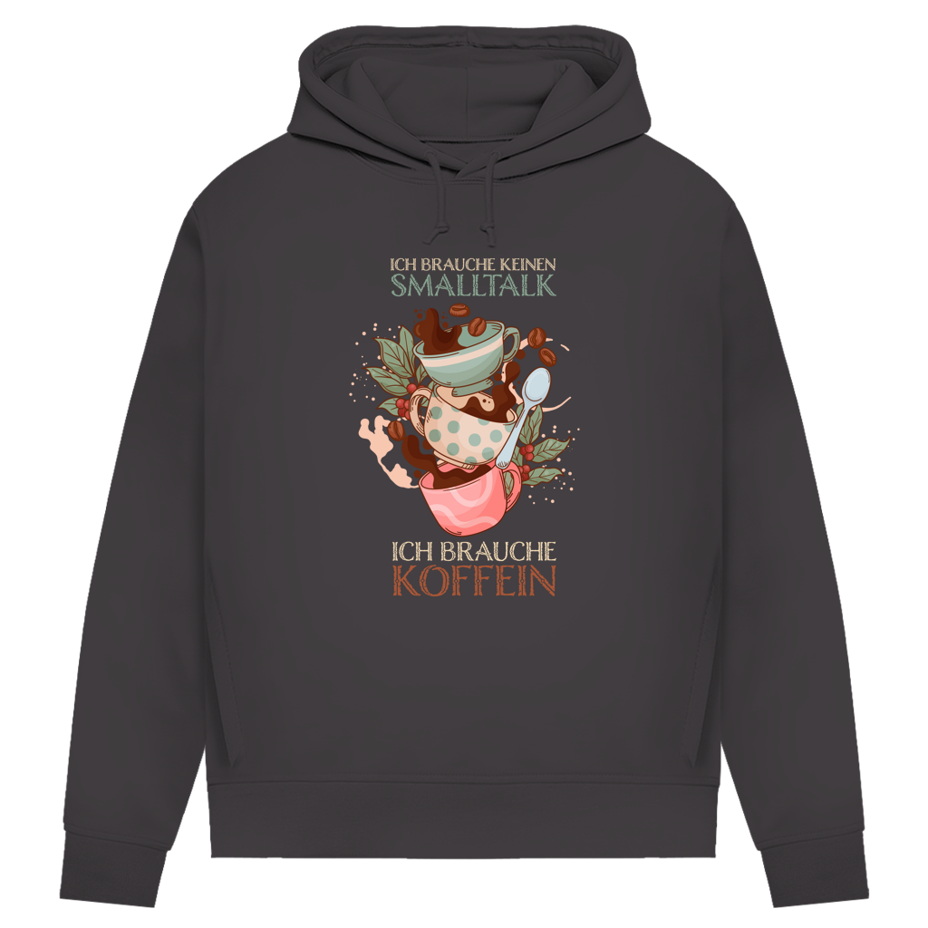 Damen Premium Bio Hoodie Ich brauche keinen Smalltalk. Ich brauche Koffein