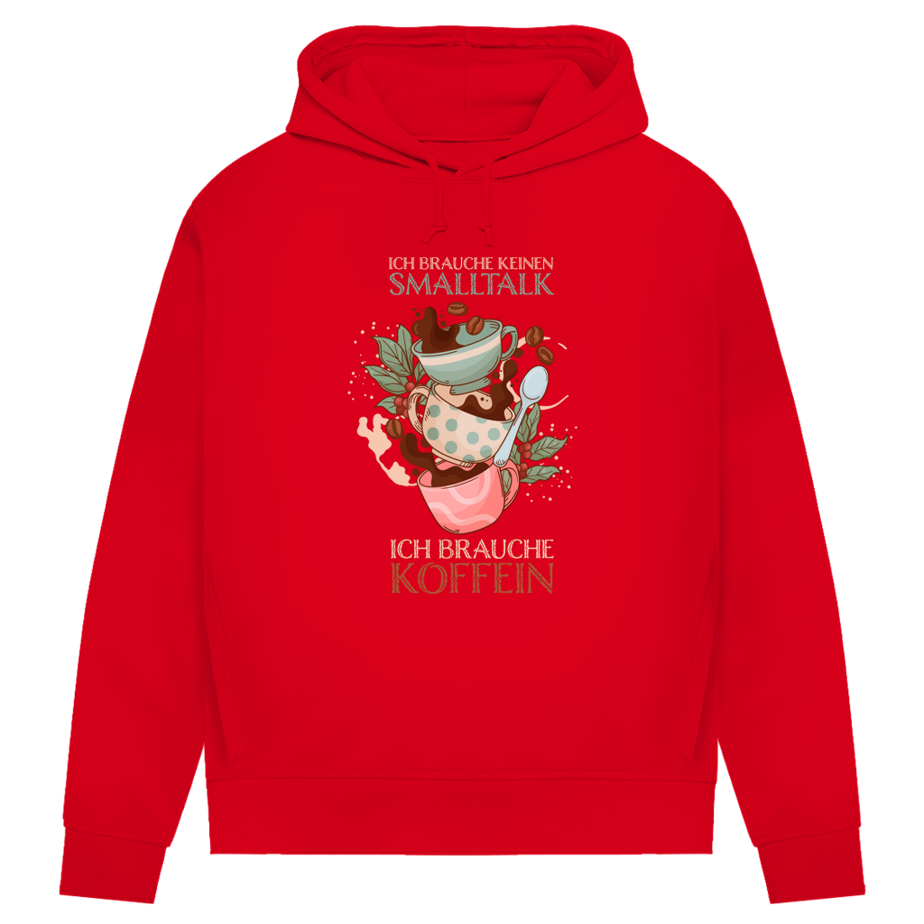 Damen Premium Bio Hoodie Ich brauche keinen Smalltalk. Ich brauche Koffein