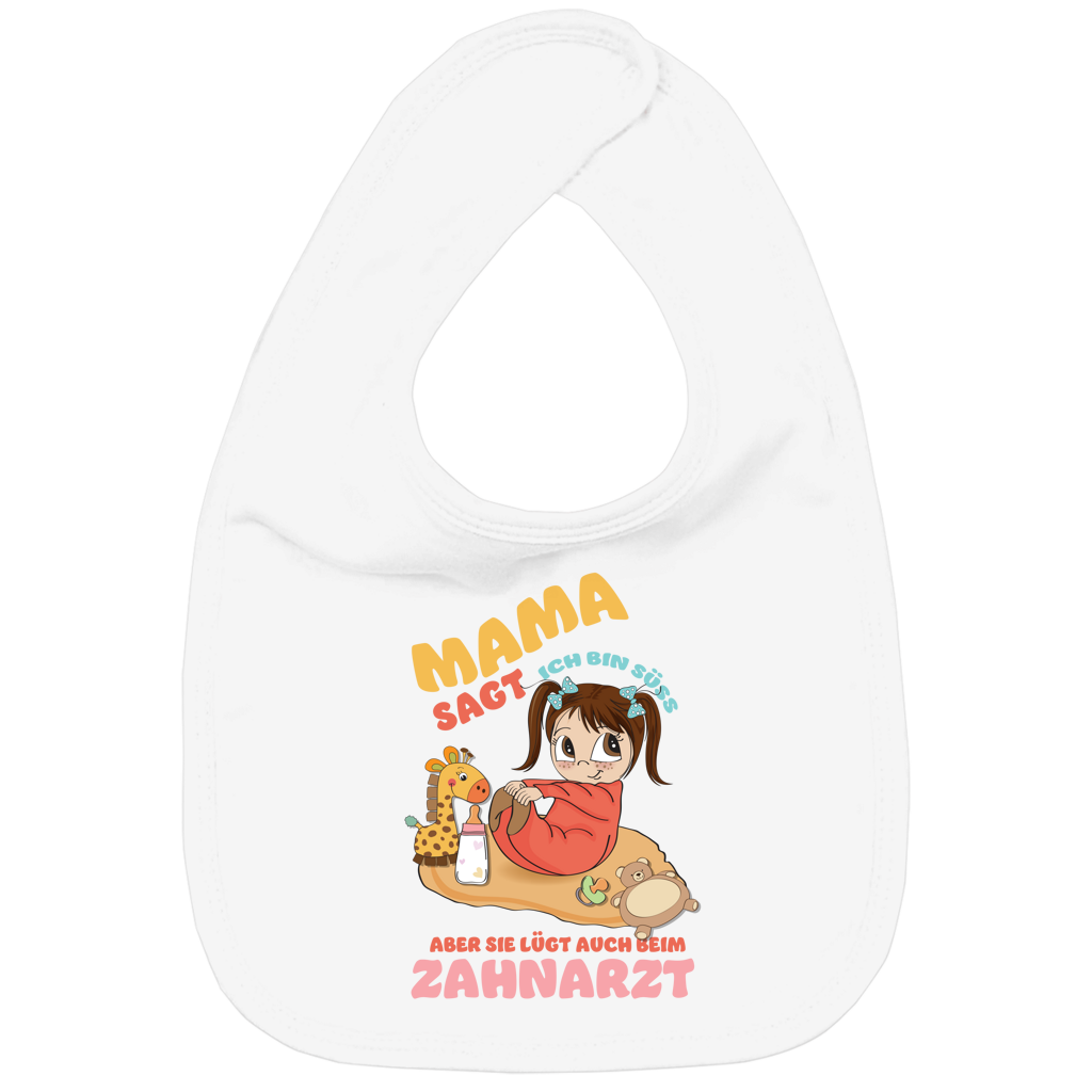 Kinder Bio Lätzchen Mama sagt, ich bin süß. Aber sie lügt auch beim Zahnarzt