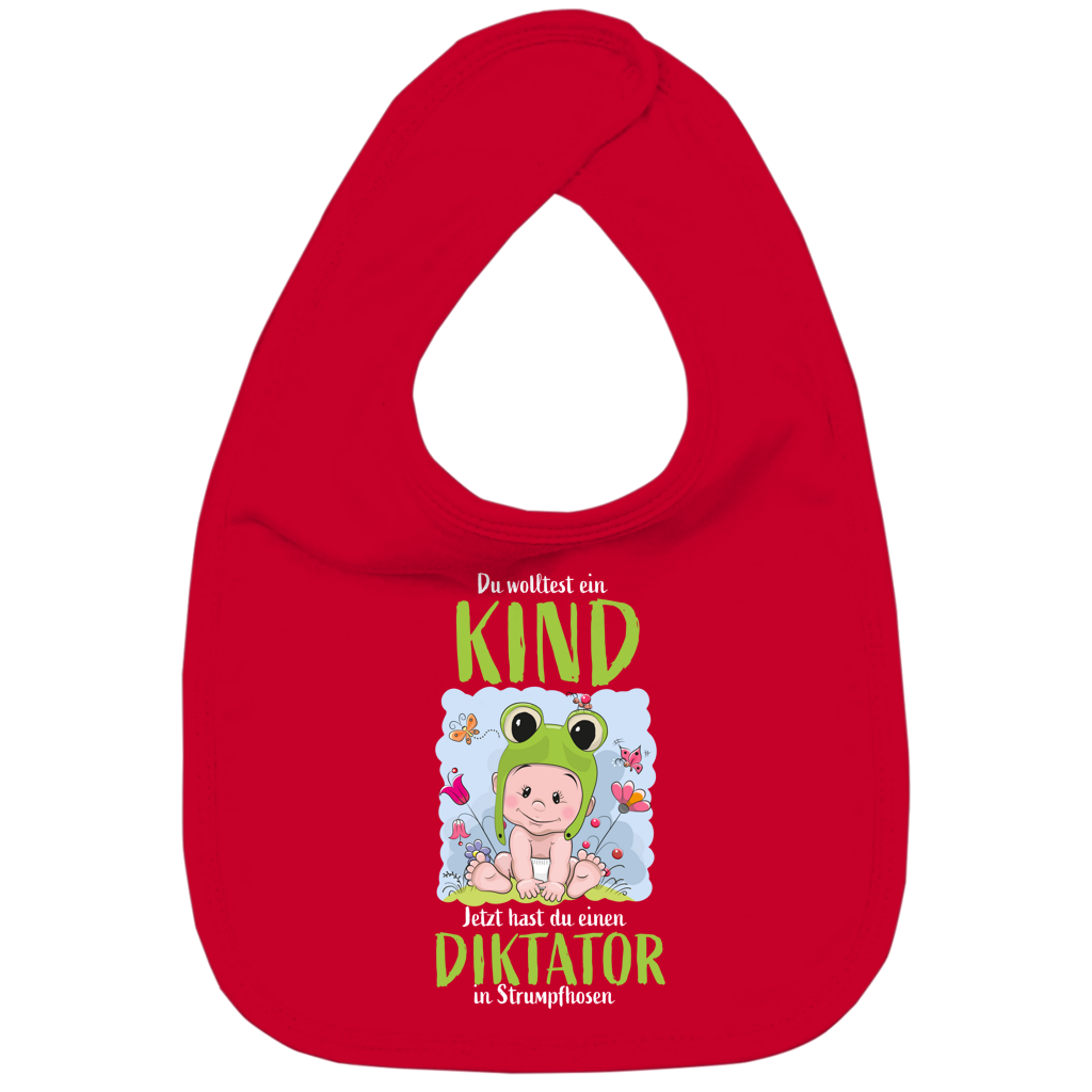 Kinder Bio Lätzchen Du wolltest ein Kind. Jetzt hast du einen Diktator in Strump