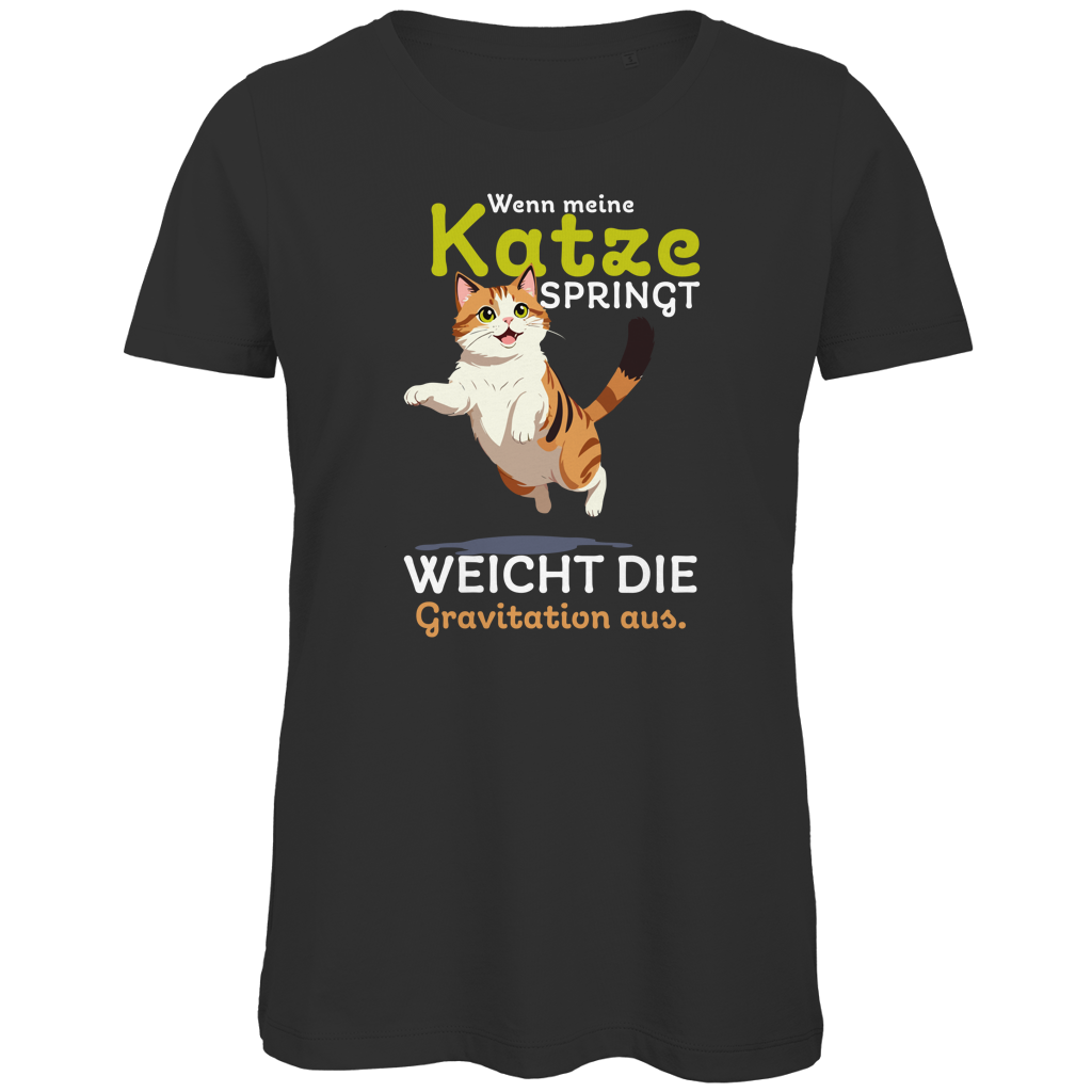 Damen Premium Bio T-Shirt Wenn meine Katze springt, weicht die Gravitation aus