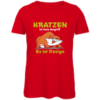 Damen Premium Bio T-Shirt Kratzen ist kein Angriff. Es ist Design