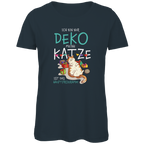 Damen Premium Bio T-Shirt Ich bin nur Deko. Meine Katze ist das Hauptprogramm