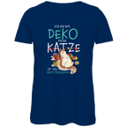 Damen Premium Bio T-Shirt Ich bin nur Deko. Meine Katze ist das Hauptprogramm