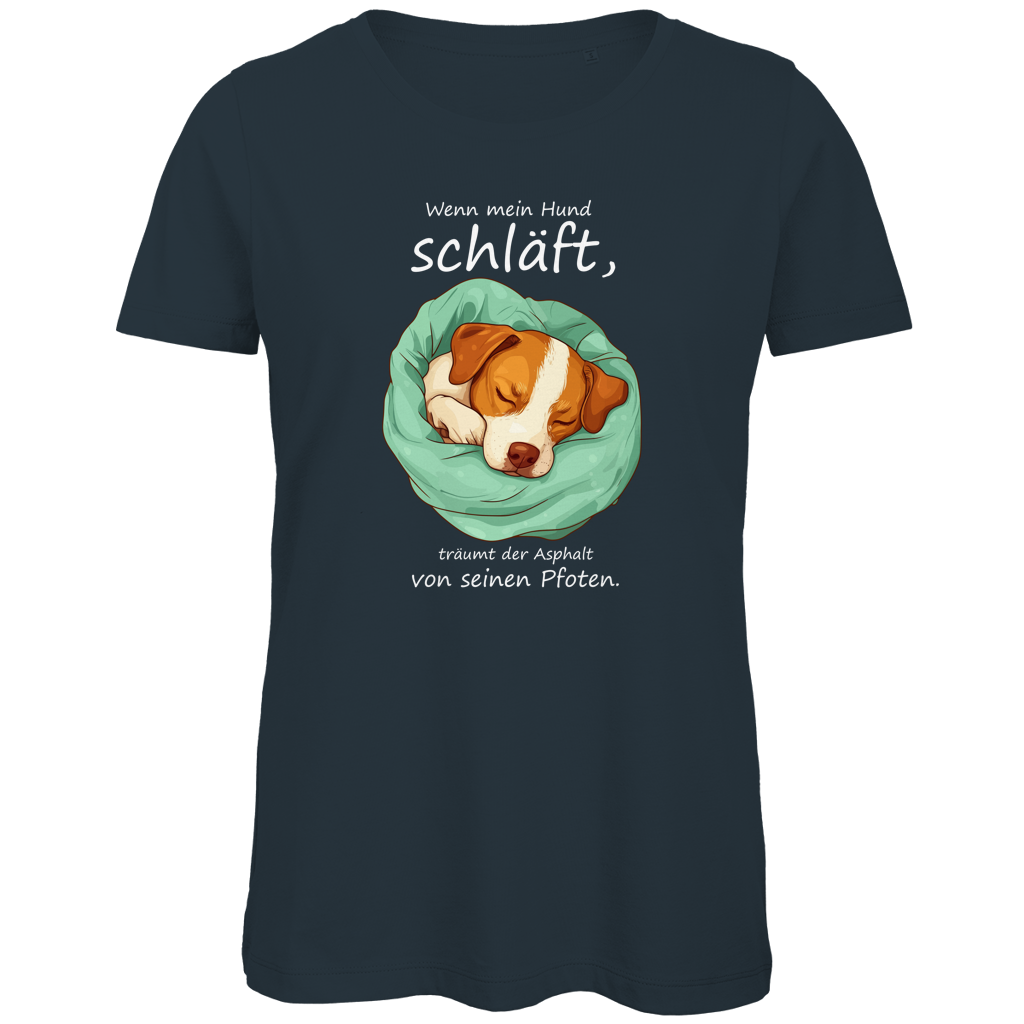 Damen Premium Bio T-Shirt Wenn mein Hund schläft, träumt der Asphalt von seinen Pfoten