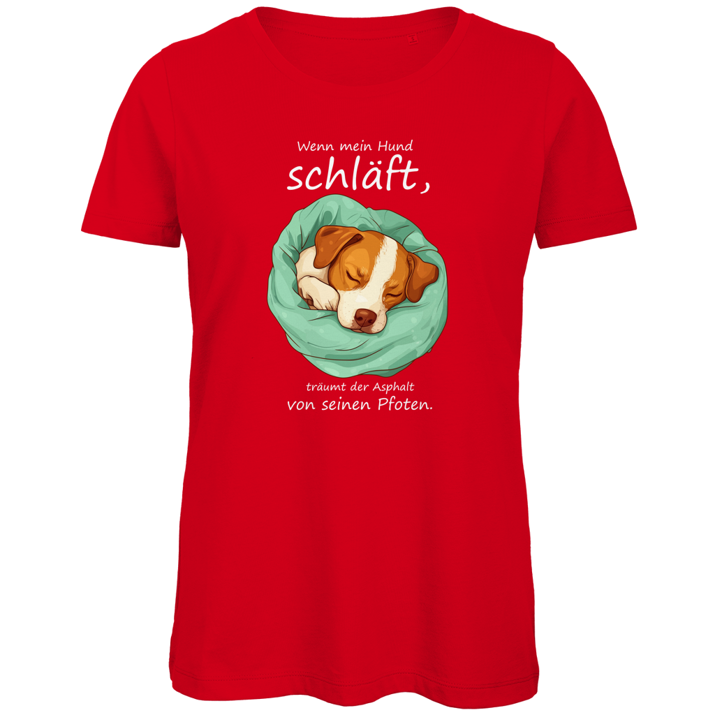 Damen Premium Bio T-Shirt Wenn mein Hund schläft, träumt der Asphalt von seinen Pfoten