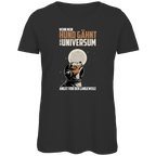 Damen Premium Bio T-Shirt Wenn mein Hund gähnt, hat das Universum Angst vor der Langew