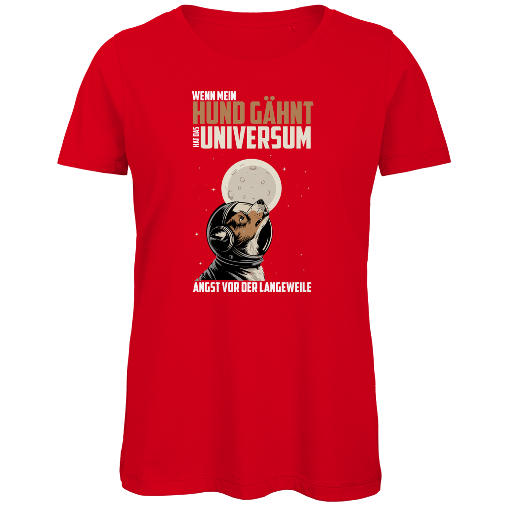 Damen Premium Bio T-Shirt Wenn mein Hund gähnt, hat das Universum Angst vor der Langew