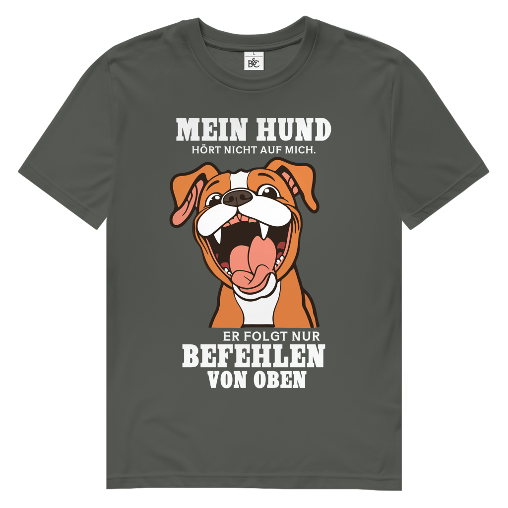 Herren Premium Bio T-Shirt Mein Hund hört nicht auf mich. Er folgt nur Befehlen von obe