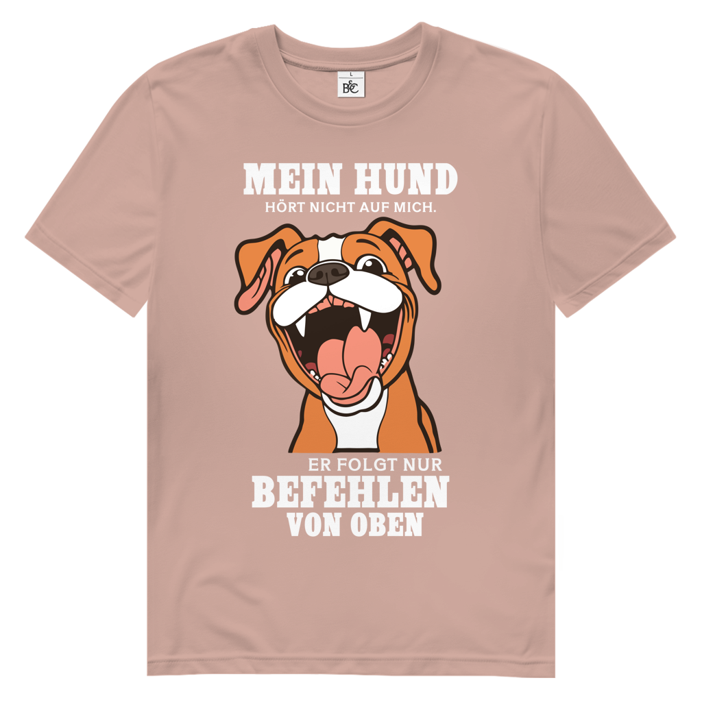 Herren Premium Bio T-Shirt Mein Hund hört nicht auf mich. Er folgt nur Befehlen von obe