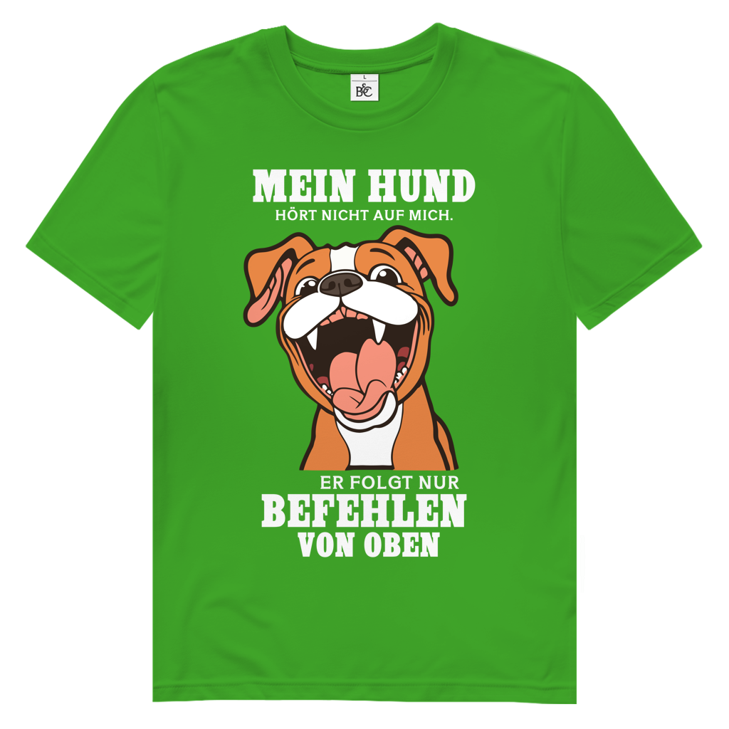 Herren Premium Bio T-Shirt Mein Hund hört nicht auf mich. Er folgt nur Befehlen von obe
