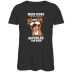 Damen Premium Bio T-Shirt Mein Hund hört nicht auf mich. Er folgt nur Befehlen von obe